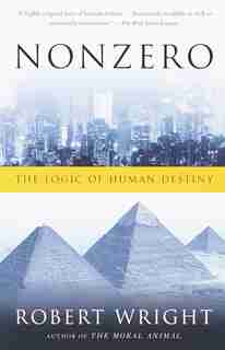 Nonzero: The Logic Of Human Destiny by Robert Wright