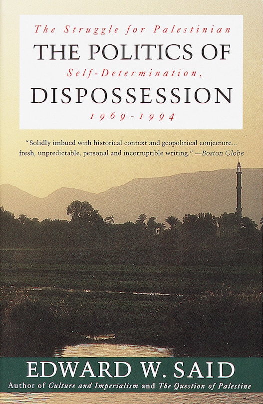 The Politics Of Dispossession: The Struggle For Palestinian Self-determination, 1969-1994