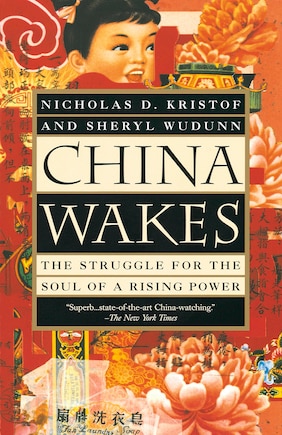 China Wakes: The Struggle For The Soul Of A Rising Power