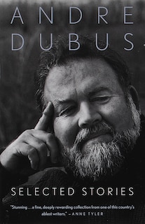 Front cover_Selected Stories Of Andre Dubus