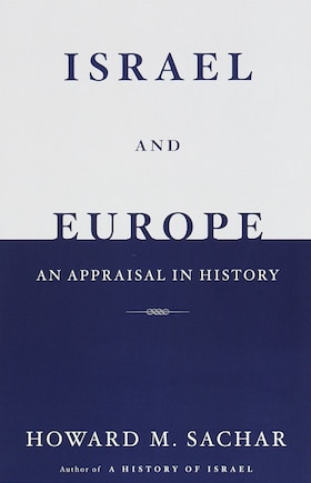 Israel And Europe: An Appraisal In History