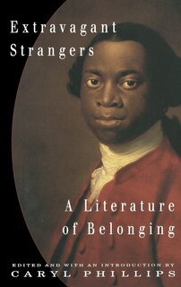 Extravagant Strangers: A Literature Of Belonging