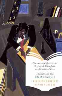 Narrative of the Life of Frederick Douglass, an American Slave & Incidents in the Life of a Slave Girl by Frederick Douglass