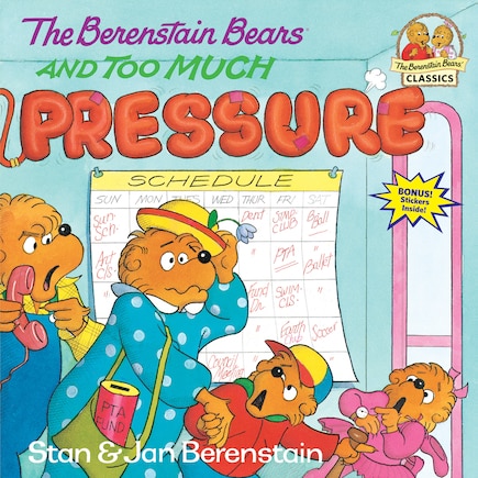 The Berenstain Bears And Too Much Pressure