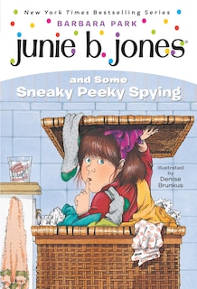 Front cover_Junie B. Jones #4: Junie B. Jones And Some Sneaky Peeky Spying