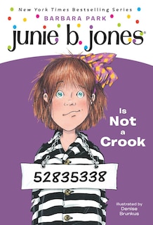 Couverture_Junie B. Jones #9: Junie B. Jones Is Not A Crook