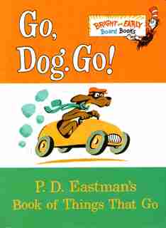 Go, Dog. Go! by P.d. Eastman