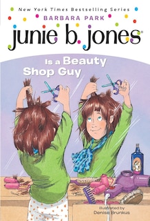 Couverture_Junie B. Jones #11: Junie B. Jones Is A Beauty Shop Guy