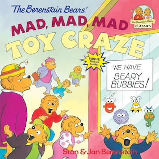 Couverture_The Berenstain Bears' Mad, Mad, Mad Toy Craze