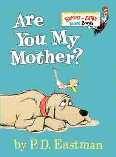 Are You My Mother? by P.d. Eastman