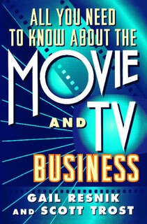 Front cover_All You Need to Know About the Movie and TV Business