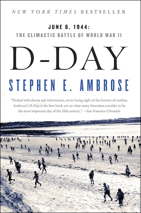 D-day: June 6, 1944:  The Climactic Battle Of World War Ii