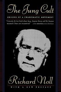 The JUNG CULT: The Origins Of A Charismatic Movement