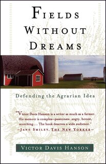 Fields Without Dreams: Defending the Agrarain Ideal