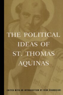 The Political Ideas of St. Thomas Aquinas