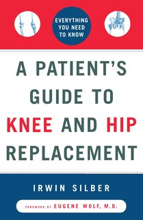 Front cover_A Patient's Guide to Knee and Hip Replacement