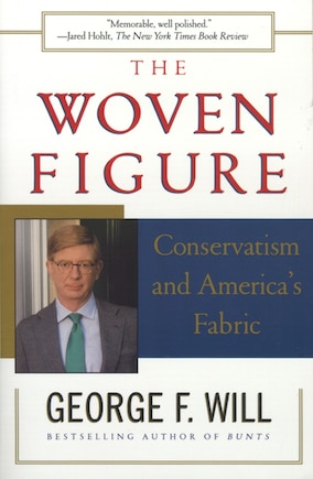 The WOVEN FIGURE: Conservatism and America's Fabric