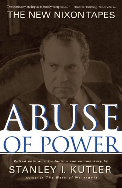 Abuse of Power: The New Nixon Tapes