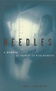 Needles: A Memoir Of Growing Up With Diabetes