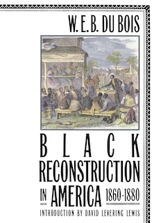 Couverture_Black Reconstruction In America 1860-1880