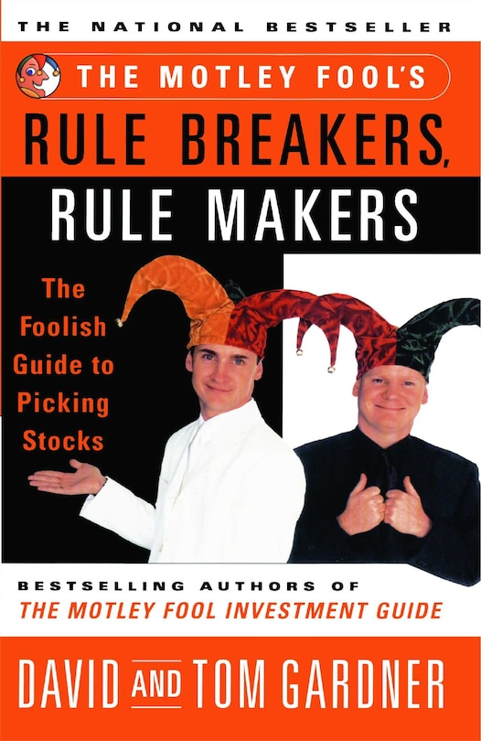 Front cover_The Motley Fool's Rule Breakers, Rule Makers