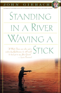 Front cover_Standing in a River Waving a Stick