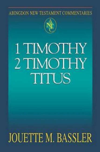 Front cover_Abingdon New Testament Commentaries: 1 & 2 Timothy and Titus