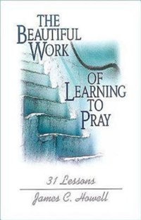 Front cover_The Beautiful Work of Learning to Pray