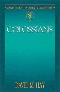 Abingdon New Testament Commentaries: Colossians