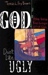 Front cover_God Don't Like Ugly