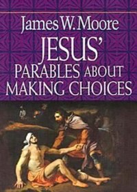 Front cover_Jesus' Parables About Making Choices