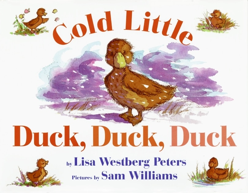 Cold Little Duck, Duck, Duck: A Springtime Book For Kids