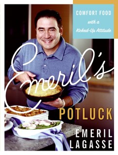 Emeril's Potluck: Comfort Food With A Kicked-up Attitude