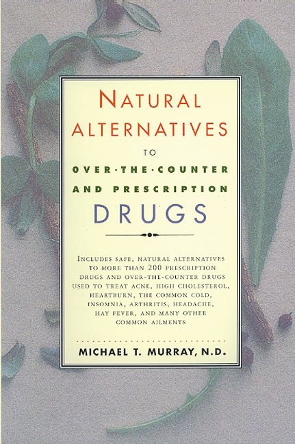 Front cover_Natural Alternatives (o T C) To Over-the-counter And Prescription Drugs