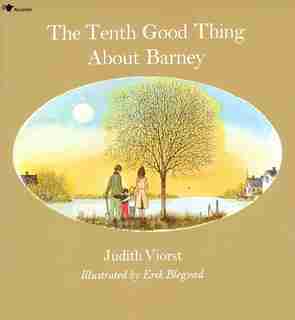 The Tenth Good Thing About Barney by Judith Viorst