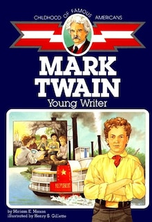 Mark Twain: Young Writer