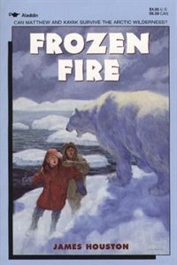 Frozen Fire: A Tale Of Courage