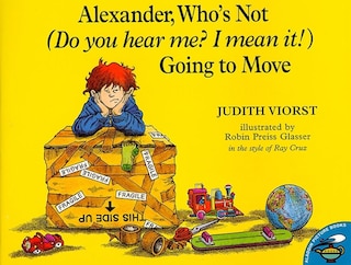 Front cover_Alexander, Who's Not (Do You Hear Me? I Mean It!) Going to Move