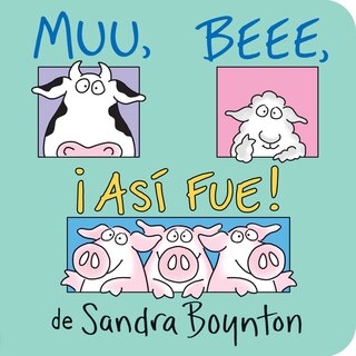 Front cover_Muu, Beee, ¡Así fue! (Moo, Baa, La La La!)