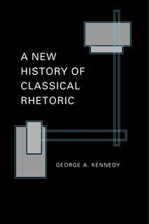 Front cover_A New History of Classical Rhetoric