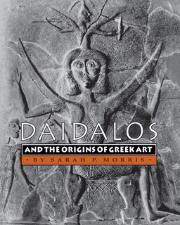 Front cover_Daidalos and the Origins of Greek Art