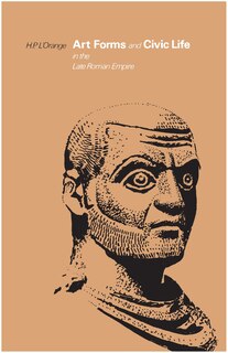 Couverture_Art Forms and Civic Life in the Late Roman Empire