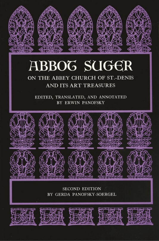 Front cover_Abbot Suger on the Abbey Church of St. Denis and Its Art Treasures