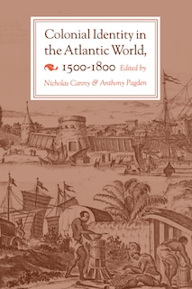 Front cover_Colonial Identity in the Atlantic World, 1500-1800