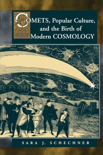 Front cover_Comets, Popular Culture, and the Birth of Modern Cosmology