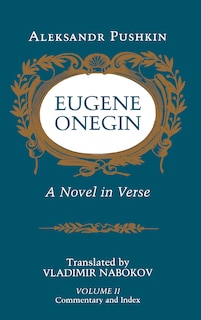 Eugene Onegin: A Novel in Verse: Commentary (Vol. 2)