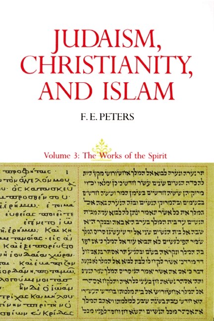 Couverture_Judaism, Christianity, and Islam: The Classical Texts and Their Interpretation, Volume III