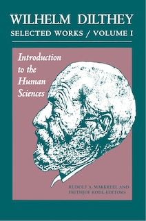 Front cover_Wilhelm Dilthey: Selected Works, Volume I