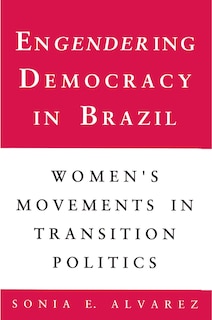 Front cover_Engendering Democracy in Brazil