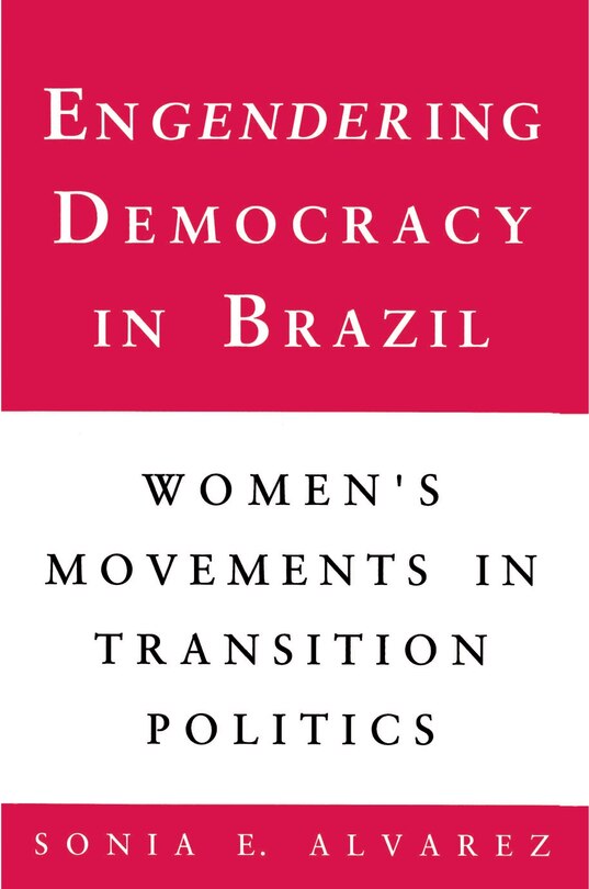 Front cover_Engendering Democracy in Brazil
